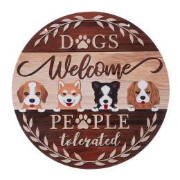 TIAKI tabliczka na drzwi "Dogs Welcome - People Tolerated" - Ø 30 cm