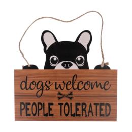 TIAKI tabliczka na drzwi "Dogs Welcome, People Tolerated" - 1 szt.